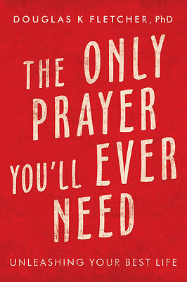 Picture of The Only Prayer You'Ll Ever Need