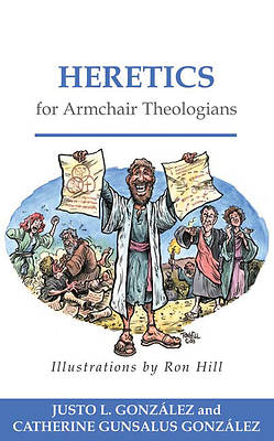 Picture of Heretics for Armchair Theologians