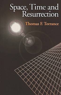 Picture of Space, Time and Resurrection