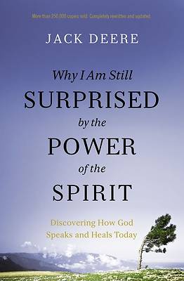 Picture of Why I Am Still Surprised by the Power of the Spirit