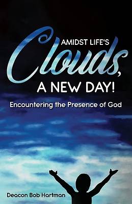 Picture of Amidst Life's Clouds, a New Day