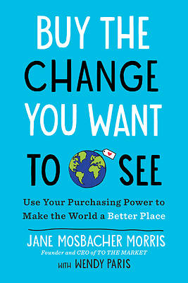 Picture of Buy the Change You Want to See