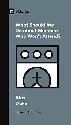 Picture of What Should We Do about Members Who Won't Attend?