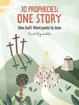 Picture of 30 Prophecies: One Story