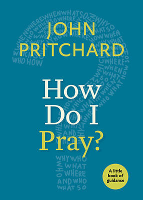 Picture of How Do I Pray?