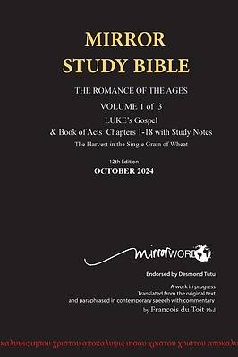 Picture of Hardback 11th Edition MIRROR STUDY BIBLE VOL 1 - LUKE's Gospel & Acts in progress