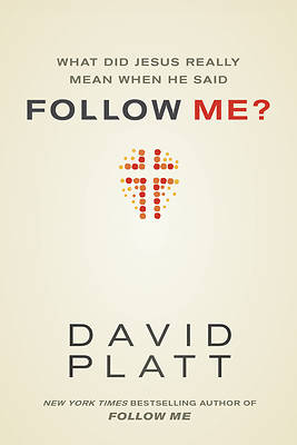 Picture of What Did Jesus Really Mean When He Said Follow Me?