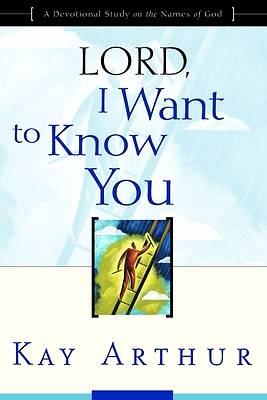 Picture of Lord, I Want to Know You: "Lord" Bible Study Series