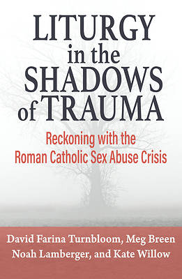 Picture of Liturgy in the Shadow of Trauma