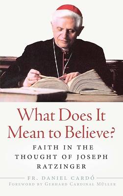 Picture of What Does It Mean to Believe?
