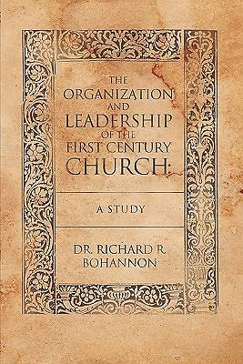 Picture of The Organization and Leadership of the First Century Church