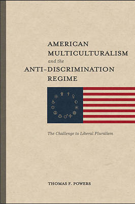 Picture of American Multiculturalism and the Anti-Discrimination Regime