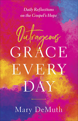 Picture of Outrageous Grace Every Day