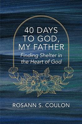 Picture of 40 Days to God, My Father