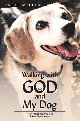 Picture of Walking with God and My Dog