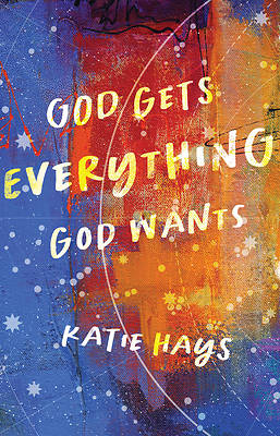 Picture of God Gets Everything God Wants