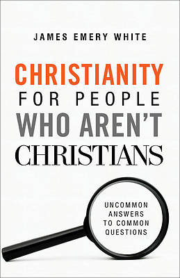 Picture of Christianity for People Who Aren't Christians