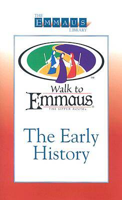 Picture of The Emmaus Library Series - An Early History of the Walk to Emmaus