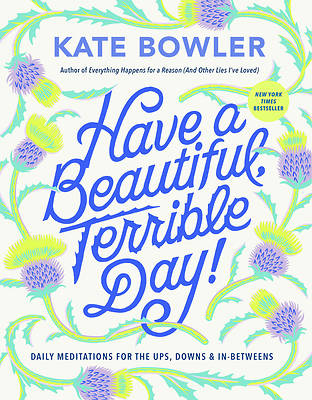 Picture of Have a Beautiful, Terrible Day!
