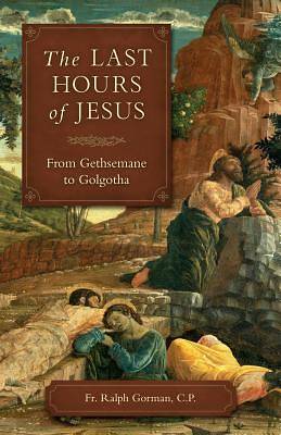 Picture of The Last Hours of Jesus