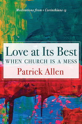 Picture of Love at Its Best When Church is a Mess
