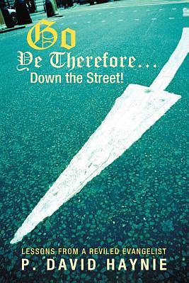 Picture of Go Ye Therefore ... Down the Street!