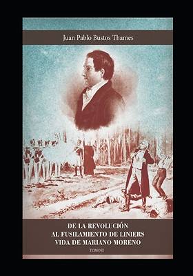 Picture of de la Revolución Al Fusilamiento de Liniers