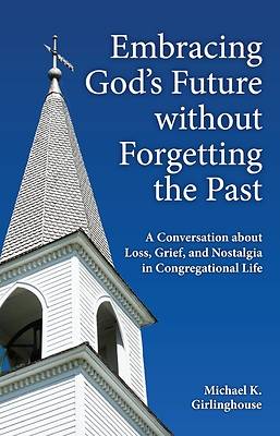 Picture of Embracing God's Future without Forgetting the Past - eBook [ePub]