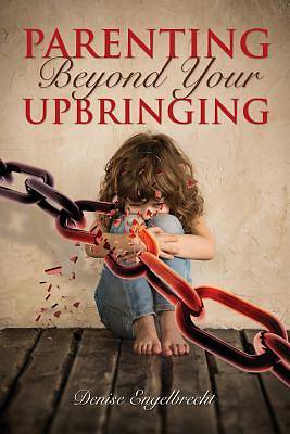Picture of Parenting Beyond Your Upbringing
