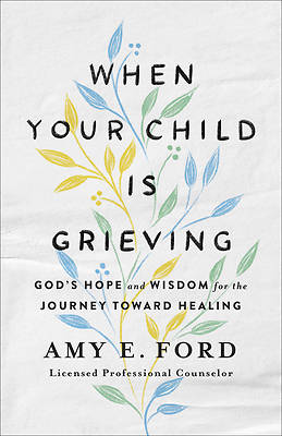 Picture of When Your Child Is Grieving