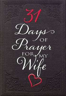 Picture of 31 Days of Prayer for My Wife