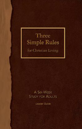 Picture of Three Simple Rules for Christian Living Leader Guide
