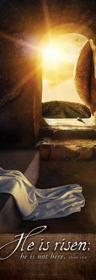Picture of He is Risen; He is Not Here Easter Banner 2 x 6 Fabric