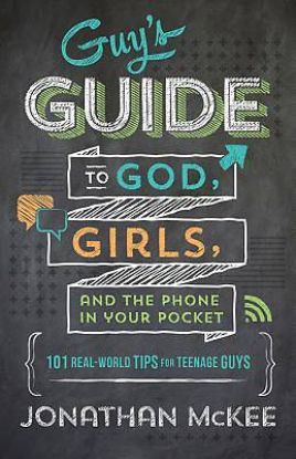 Picture of The Guy's Guide to God, Girls, and the Phone in Your Pocket
