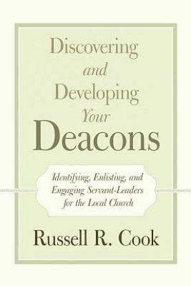 Picture of Discovering and Developing Your Deacons