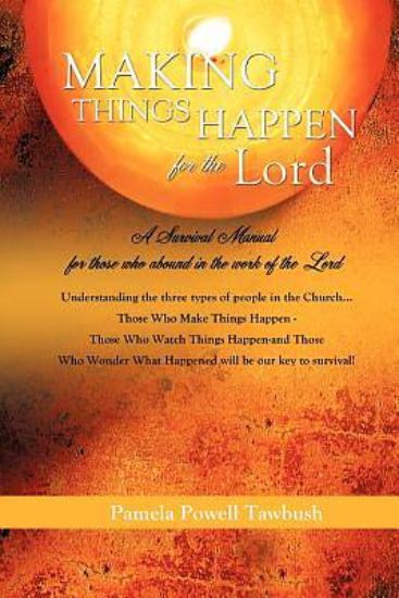 Picture of Making Things Happen for the Lord