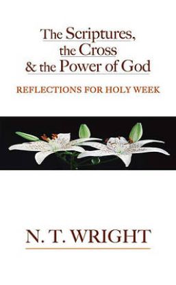 Picture of The Scriptures, The Cross and the Power of God