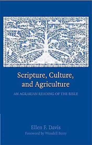 Picture of Scripture, Culture, and Agriculture