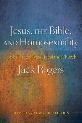 Picture of Jesus, the Bible, and Homosexuality, Revised and Expanded Edition