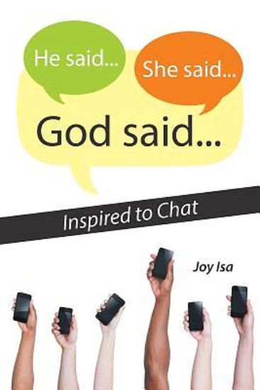 Picture of He Said...She Said...God Said...