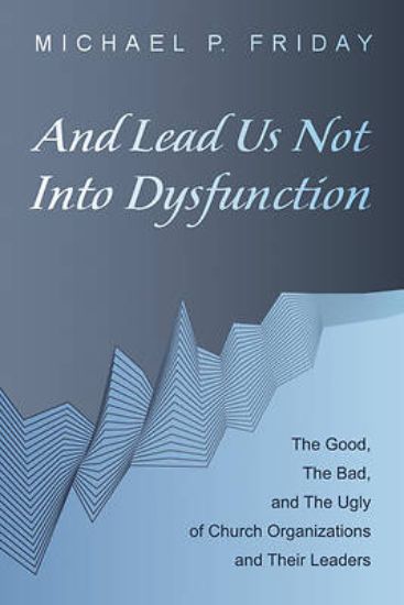 Picture of And Lead Us Not Into Dysfunction