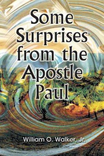 Picture of Some Surprises from the Apostle Paul