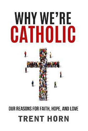 Picture of Why We're Catholic