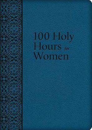 Picture of 100 Holy Hours for Women