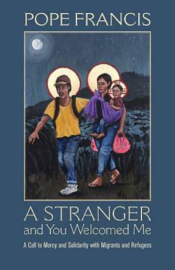 Picture of A Stranger and You Welcomed Me