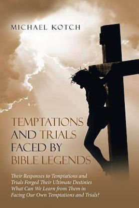 Picture of Temptations and Trials Faced by Bible Legends