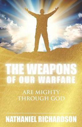 Picture of The Weapons of Our Warfare