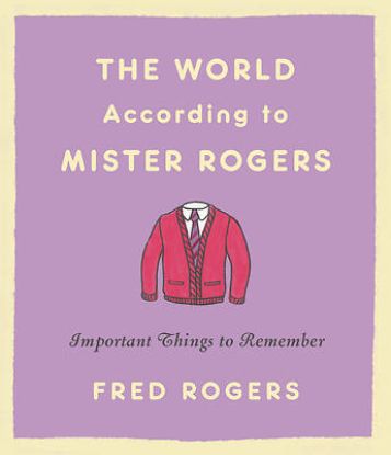 Picture of The World According to Mister Rogers