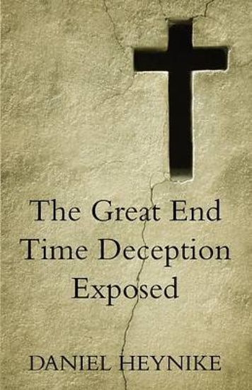 Picture of The Great End Time Deception Exposed