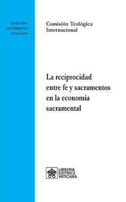 Picture of La reciprocidad entre fe y sacramentos en la economía sacramental